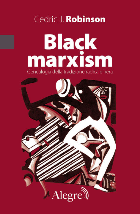 Kniha Black marxism. Genealogia della tradizione radicale nera Cedric J. Robinson