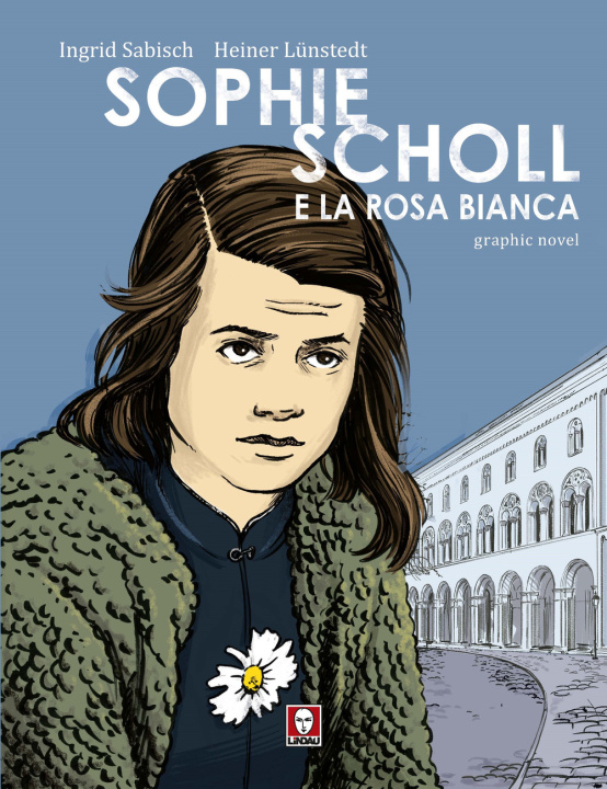 Kniha Sophie Scholl e la Rosa Bianca Ingrid Sabisch