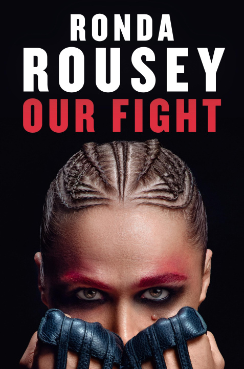 Книга Our Fight Ronda Rousey