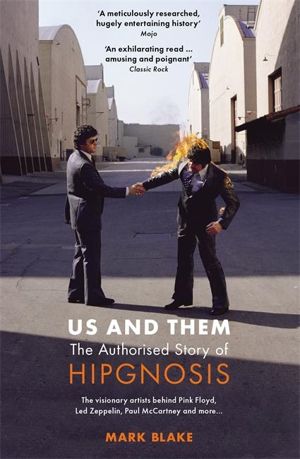 Kniha Us and Them: The Authorised Story of Hipgnosis Mark Blake