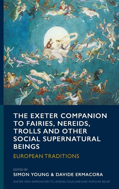 Livre Exeter Companion to Fairies, Nereids, Trolls and other Social Supernatural Beings 