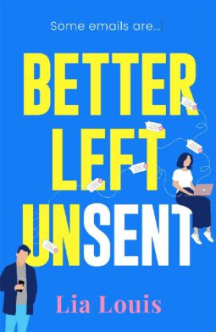 Kniha Better Left Unsent Lia Louis
