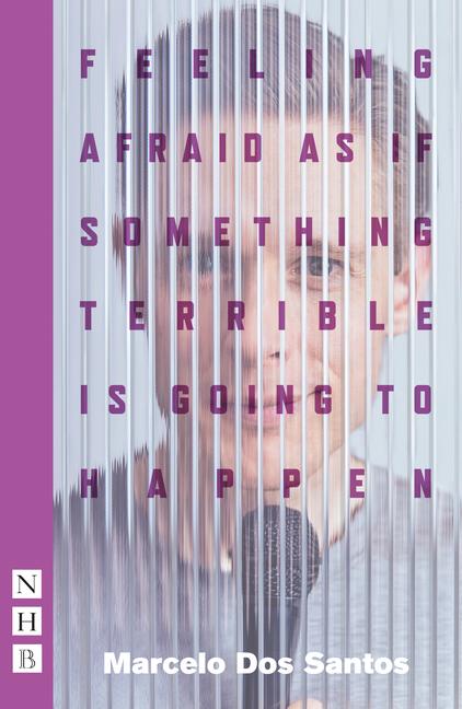 Book Feeling Afraid As If Something Terrible Is Going To Happen Marcelo Dos Santos