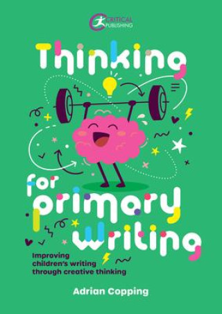 Kniha Thinking for Primary Writing Adrian Copping