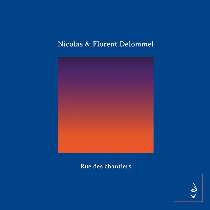 Audio RUE DES CHANTIERS & FLORENT DELOMMEL