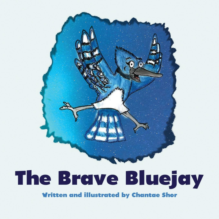 Knjiga The Brave Bluejay Chantae Shor