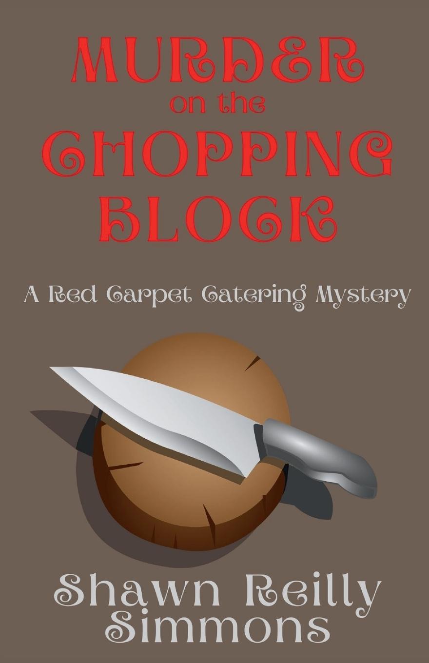 Knjiga Murder on the Chopping Block Shawn Reilly Simmons