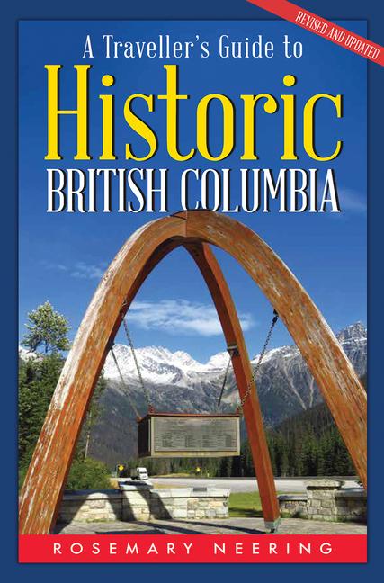 Knjiga A Traveller's Guide to Historic British Columbia Neering