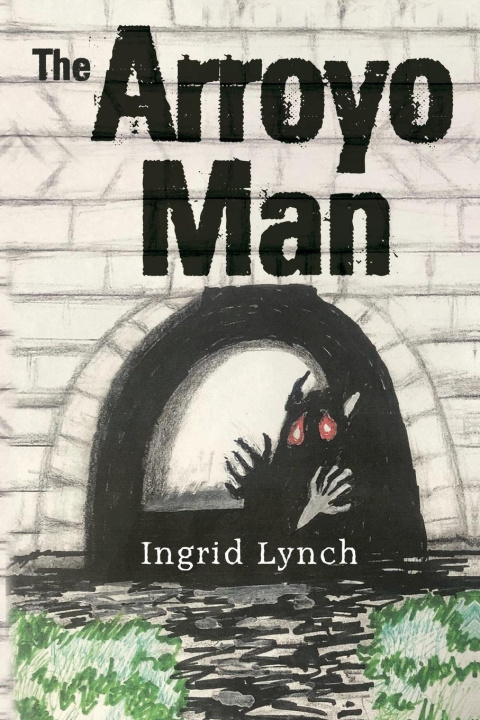 Book The Arroyo Man Ingrid Lynch