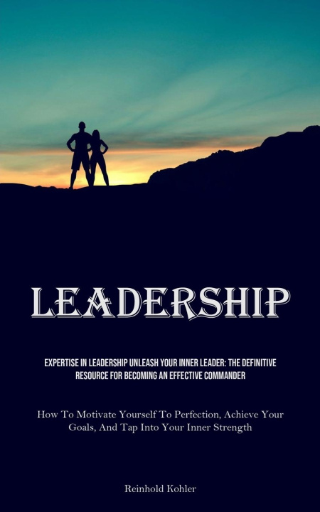 Knjiga Leadership Reinhold Kohler