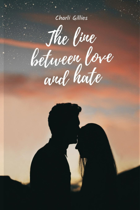 Knjiga The line between love and hate Charli Gillies