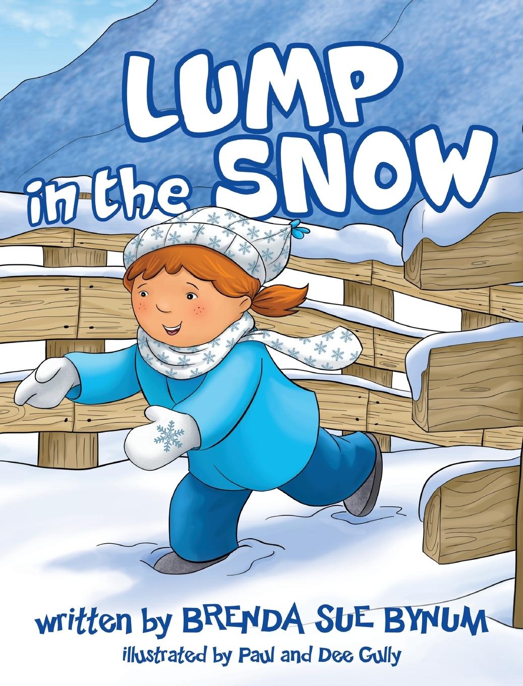 Knjiga Lump In The Snow Brenda Sue Bynum