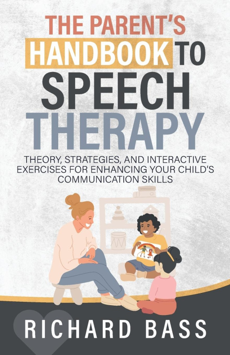 Könyv The Parent's Handbook to Speech Therapy 