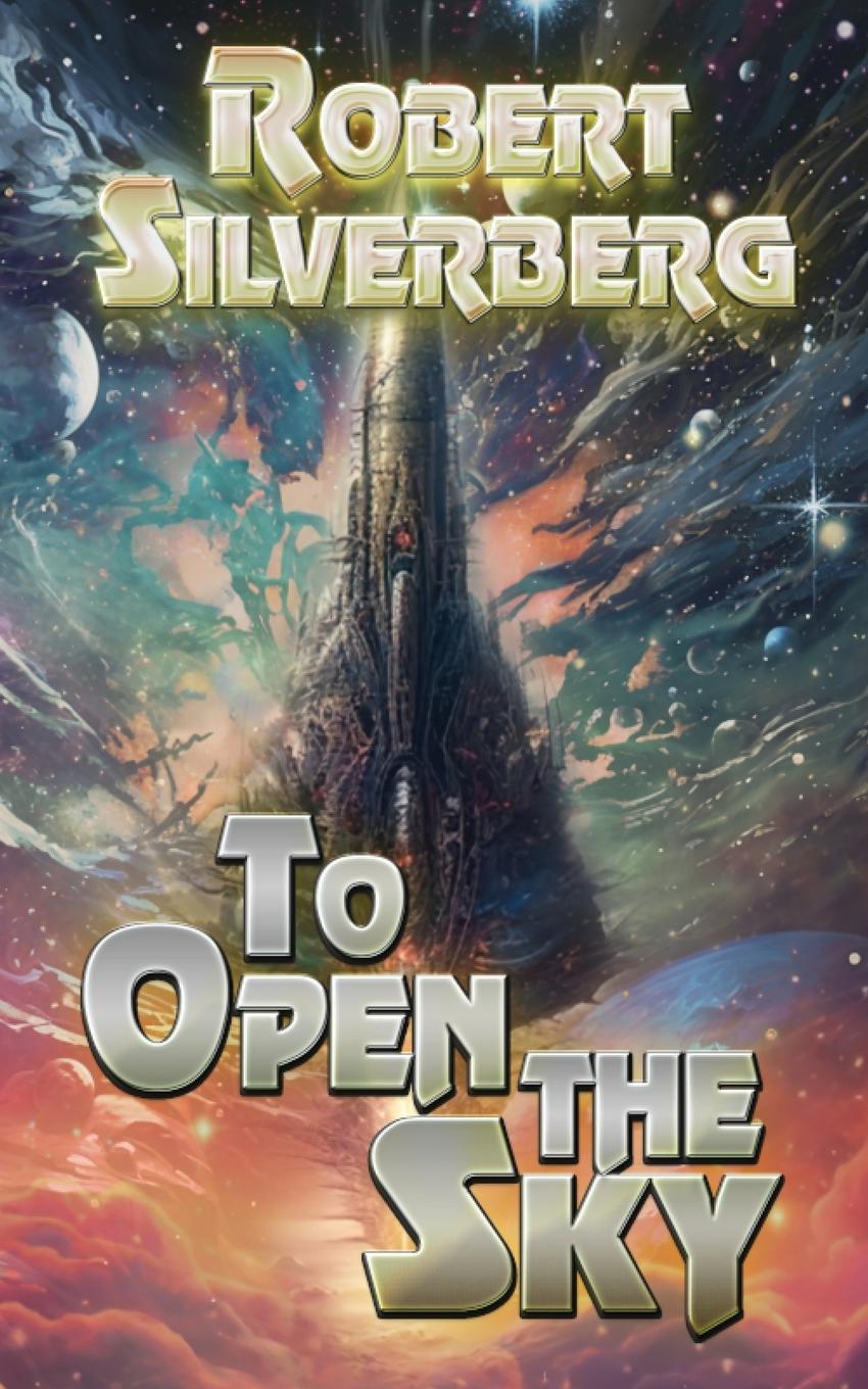 Buch To Open The Sky Robert Silverberg