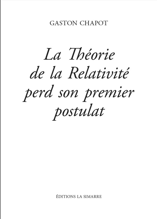 Книга LA THÉORIE DE LA RELATIVITÉ PERD SON PREMIER POSTULAT CHAPOT