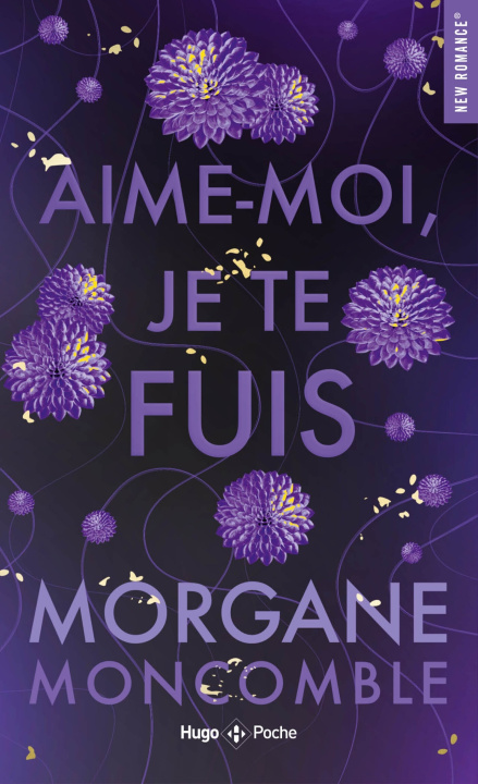 Kniha Aime-moi je te fuis Morgane Moncomble