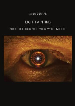 Knjiga Lightpainting Sven Gerard