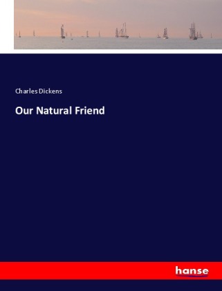 Knjiga Our Natural Friend Charles Dickens