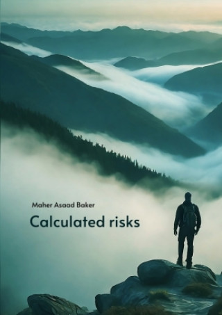 Knjiga Calculated risks Maher Asaad Baker