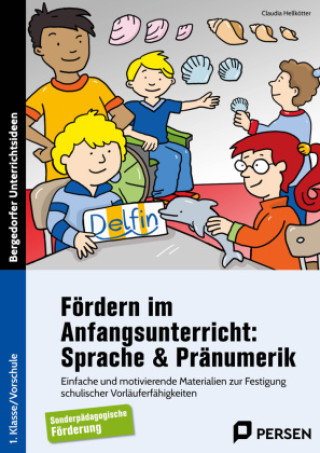 Книга Fördern im Anfangsunterricht: Sprache & Pränumerik Claudia Hellkötter