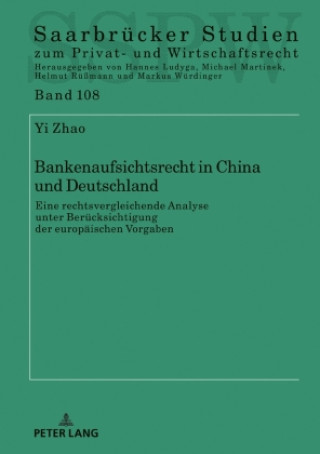 Kniha Bankenaufsichtsrecht in China und Deutschland Yi Zhao