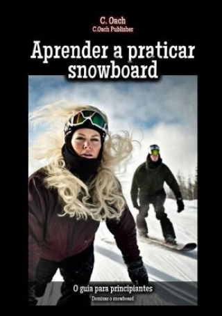 Knjiga Aprender a praticar snowboard C. Oach