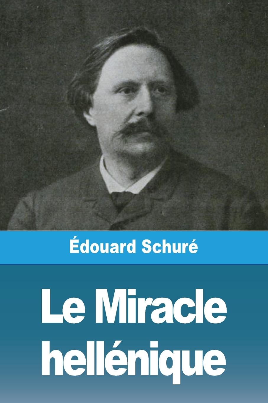 Knjiga Le Miracle hellénique Édouard Schuré