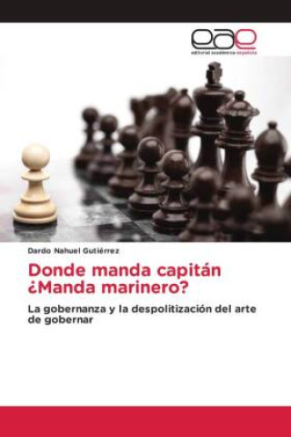 Knjiga Donde manda capitán ?Manda marinero? Dardo Nahuel Gutiérrez