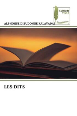 Knjiga LES DITS ALPHONSE DIEUDONNE KALAYADAI