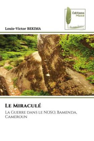 Knjiga Le Miraculé Louis-Victor BEKIMA