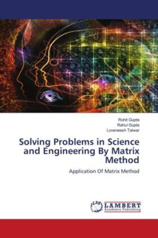 Könyv Solving Problems in Science and Engineering By Matrix Method Rahul Gupta