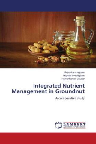 Knjiga Integrated Nutrient Management in Groundnut Bapsila Loitongbam