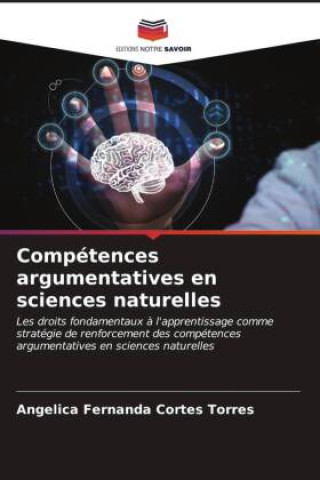 Knjiga Compétences argumentatives en sciences naturelles Angélica Fernanda Cortés Torres