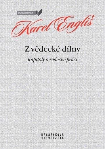 Książka Z vědecké dílny - Kapitoly o vědecké práci Karel Engliš