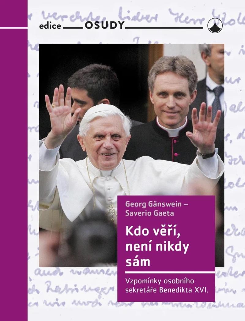 Kniha Kdo věří, není nikdy sám - Vzpomínky osobního sekretáře Benedikta XVI. Georg Gänswein