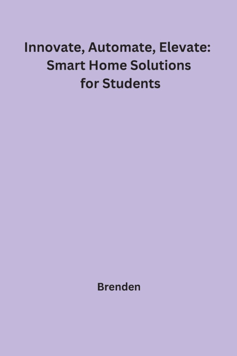 Knjiga Innovate, Automate, Elevate Brenden