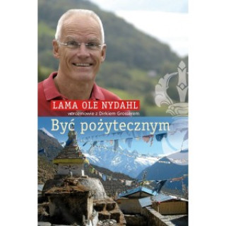 Knjiga Być pożytecznym Lama Ole Nydahl