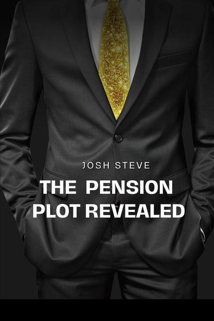 Book The Pension Plot Revealed Josh Steve