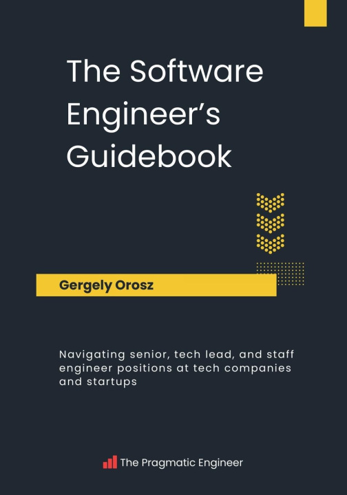 Könyv The Software Engineer's Guidebook 