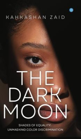 Knjiga The Dark Moon Kahkashan Zaid