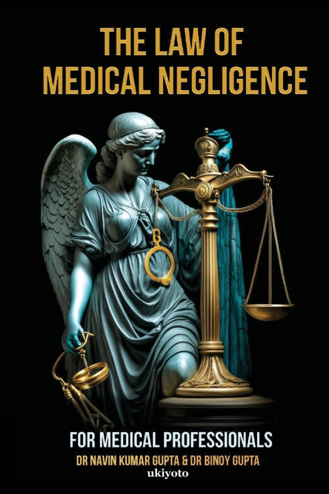 Carte Law of Medical Negligence for Medical Professionals 