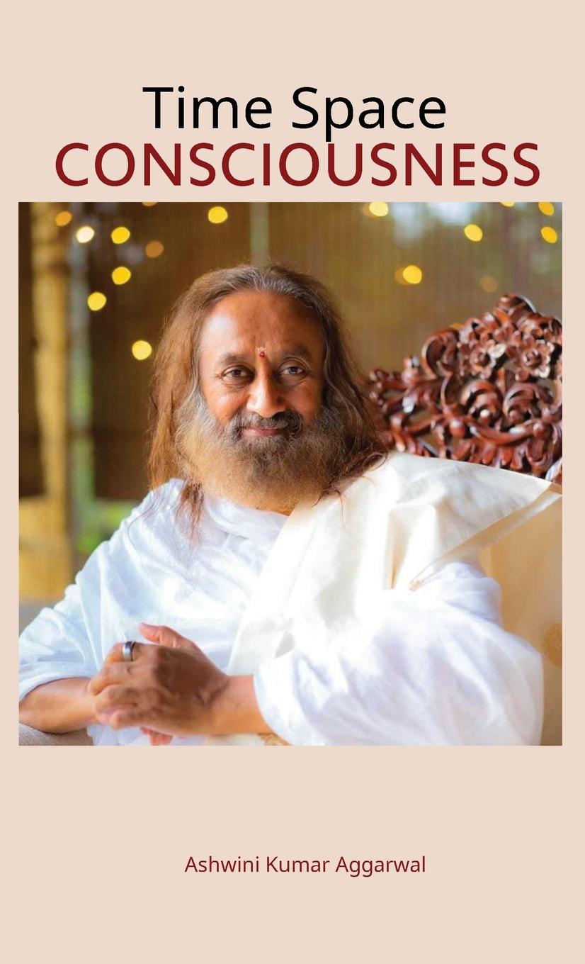 Book Time Space Consciousness Ashwini Kumar Aggarwal