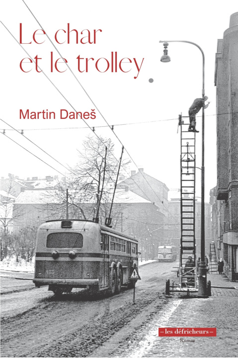 Knjiga Le char et le trolley Martin Danes