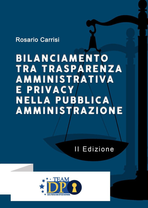 Könyv Bilanciamento tra trasparenza amministrativa e privacy nella pubblica amministrazione Rosario Carrisi