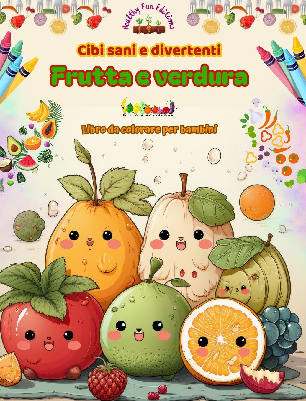 Książka Cibi sani e divertenti Healthy Fun Editions