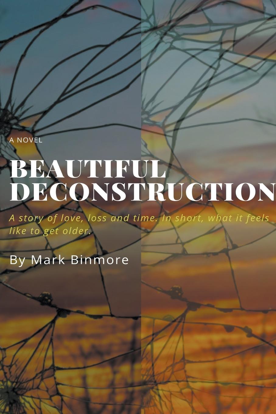 Kniha Beautiful Deconstruction Mark Binmore