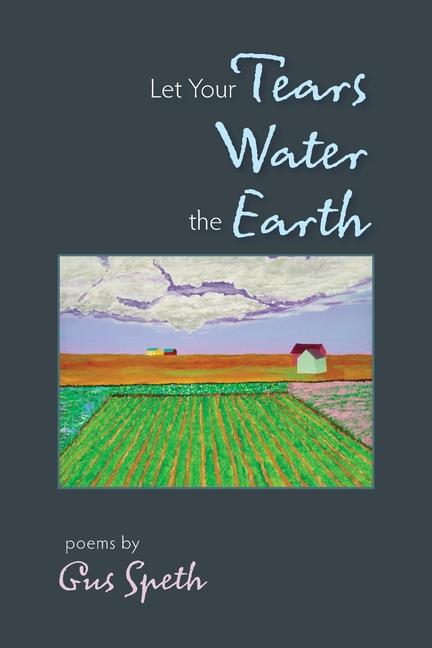 Knjiga Let Your Tears Water the Earth 