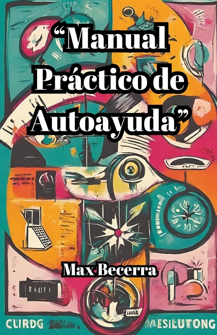 Knjiga "Manual Práctico de Autoayuda" Max Becerra