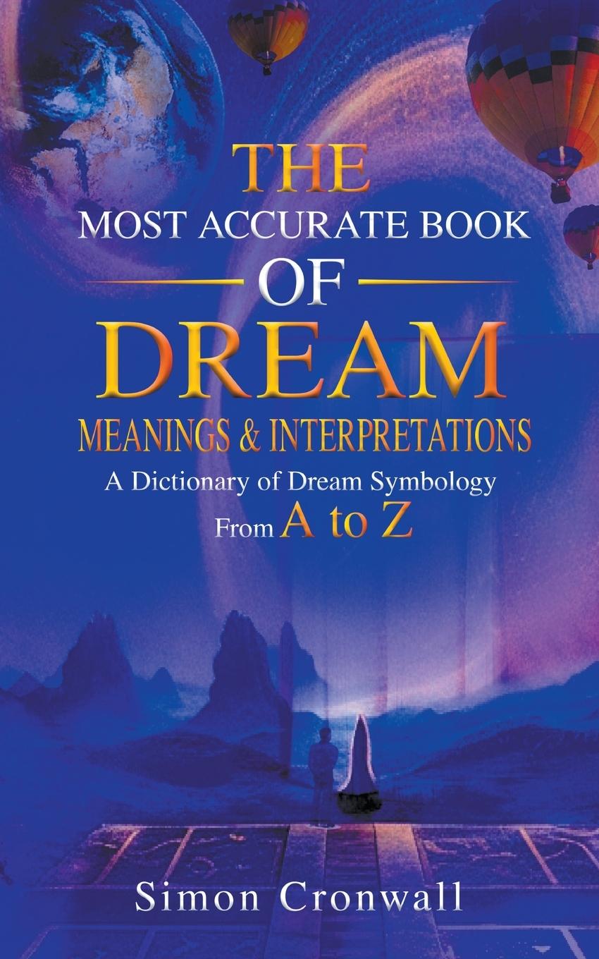 Kniha The Most Accurate Book Of Dream Meanings & Interpretations 