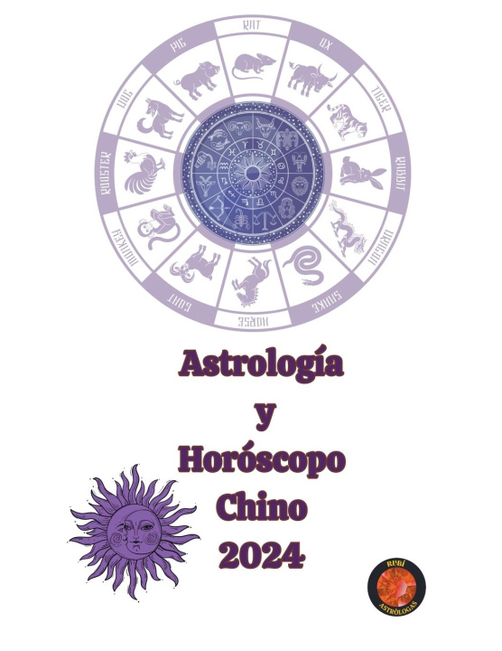 Könyv Astrología  y  Horóscopo  Chino 2024 Angeline Rubi